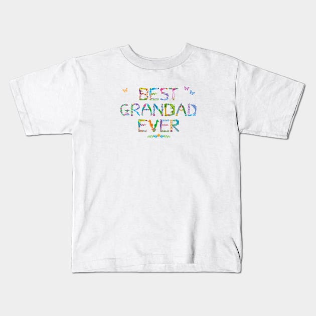 Best Grandad Ever - tropical word art Kids T-Shirt by DawnDesignsWordArt